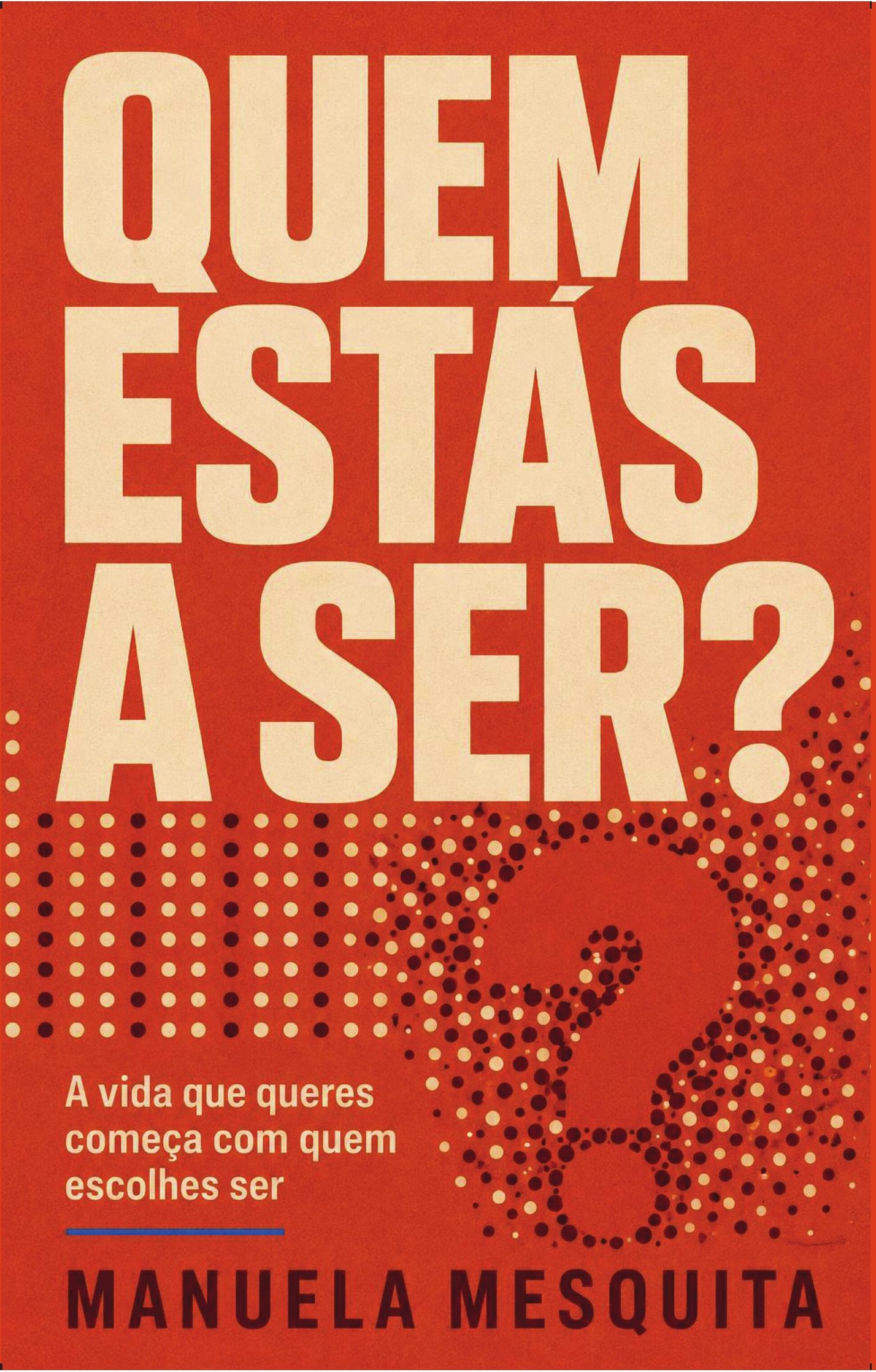 Capa oficial do livro Quem Estás a Ser?, de Manuela Mesquita
